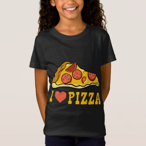 I Love Pizza _ Italian Food T_Shirt