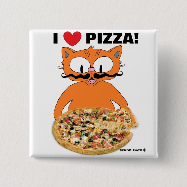 I love pizza! Mustache Cat Pizza Lovers Button (Front)