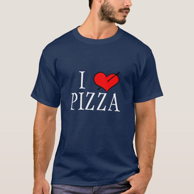 I Love Pizza T-Shirt (Front)