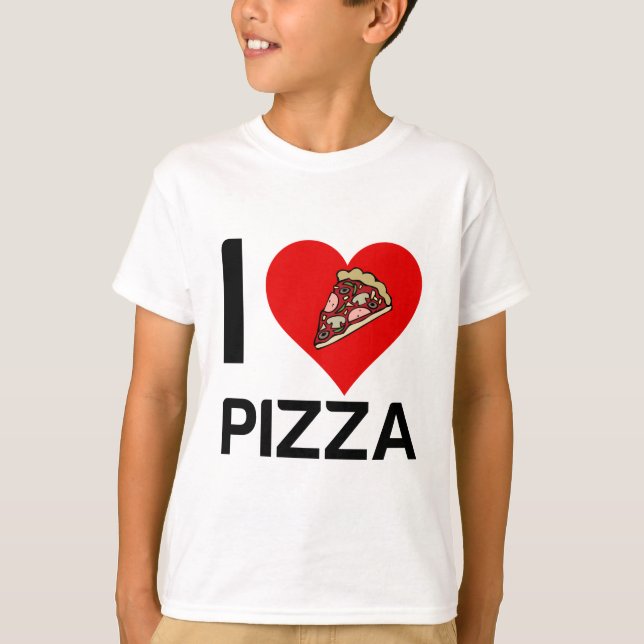 I LOVE PIZZA T-Shirt (Front)