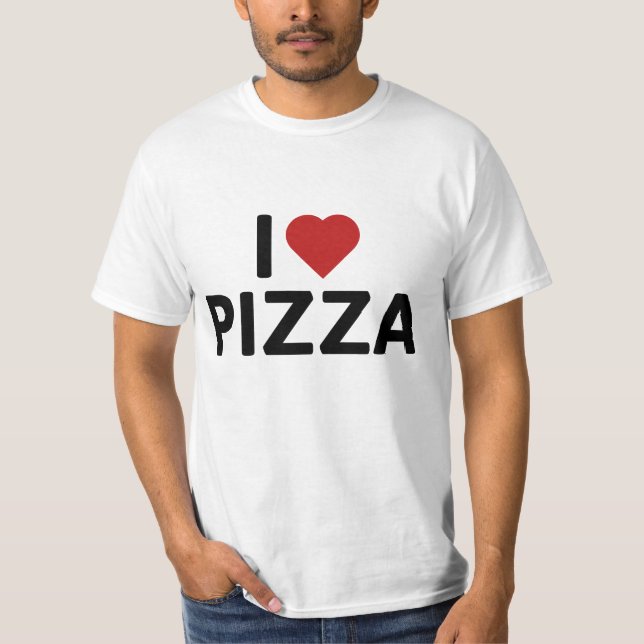 I Love Pizza T-Shirt (Front)