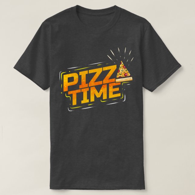 I Love Pizza Time Pizza  T-Shirt (Design Front)