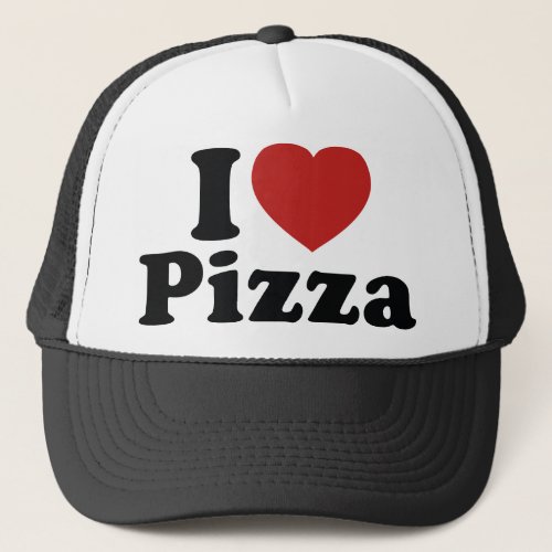 I Love Pizza Trucker Hat