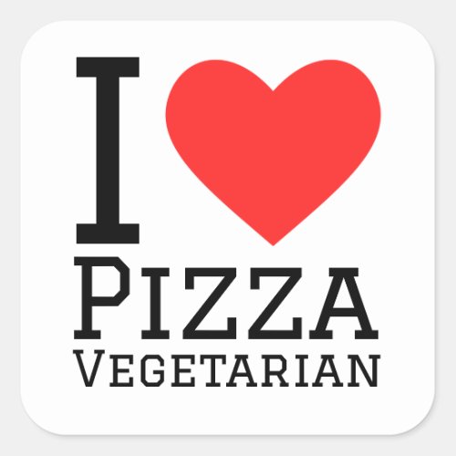 I love pizza vegetarian  square sticker