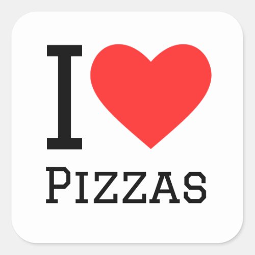 I love pizzas square sticker