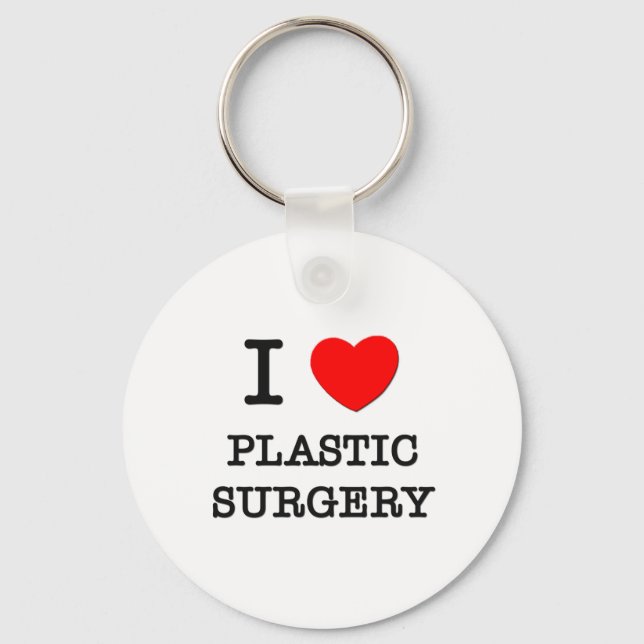 I Love Plastic Surgery Keychain (Front)