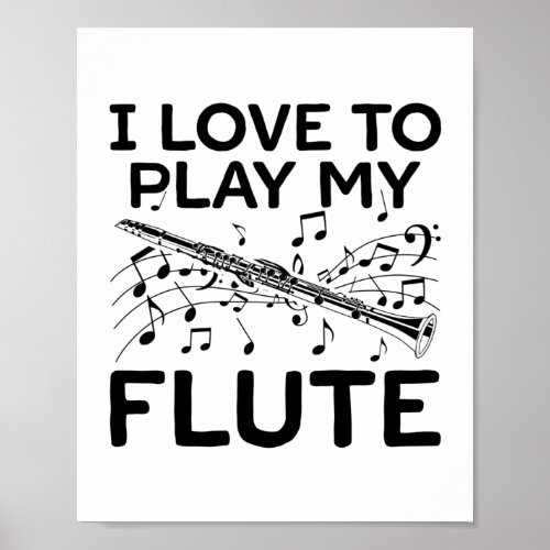 I love playing my flute  Gift Idea Poster