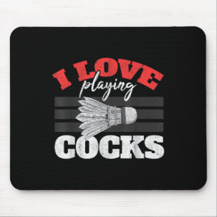I Love Playing S Shuttle Birdie Badminton Mouse Pad