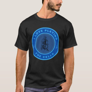 I love playing the Cello T-Shirt