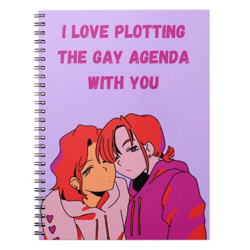 I love plotting the Gay Agenda With You  Notebook