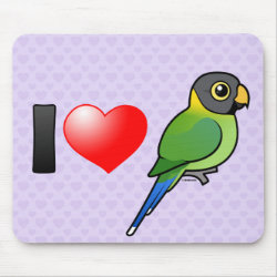 I Love Plum-headed Parakeets (female) Mousepad