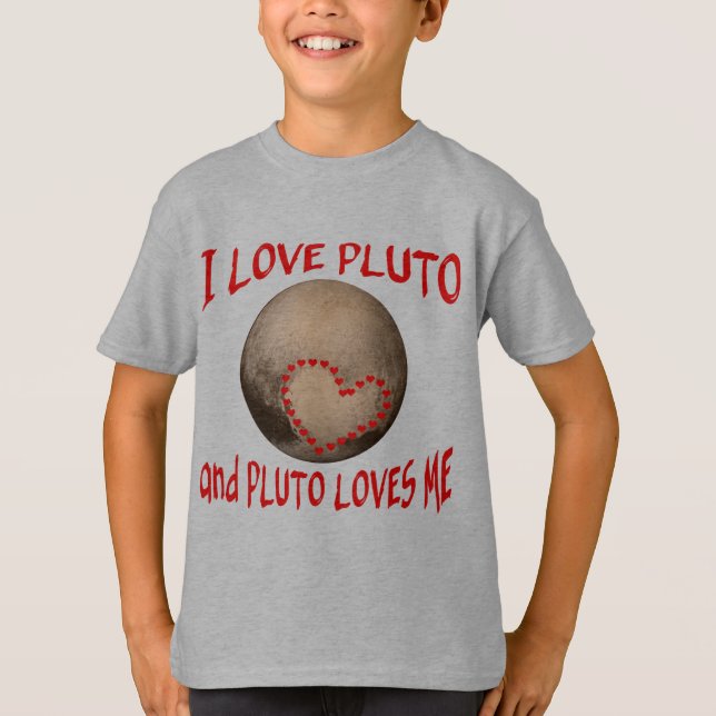 I Love Pluto and Pluto Loves Me T-Shirt (Front)