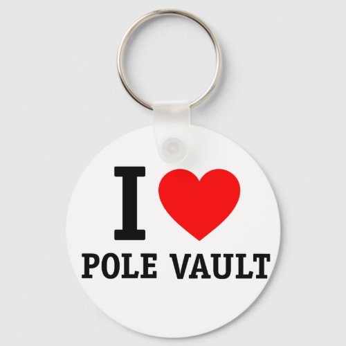 I Love Pole Vault Keychain