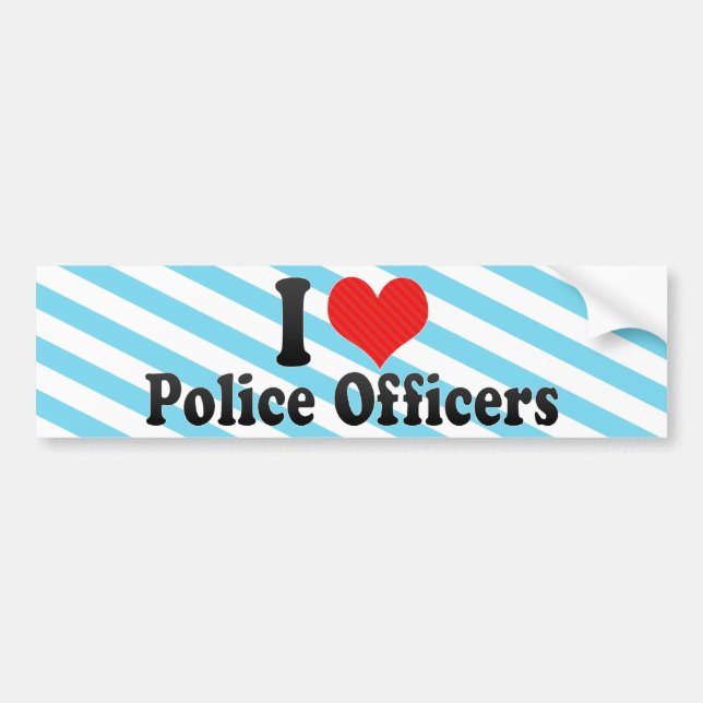 I Love Police Officers Bumper Sticker (Front)