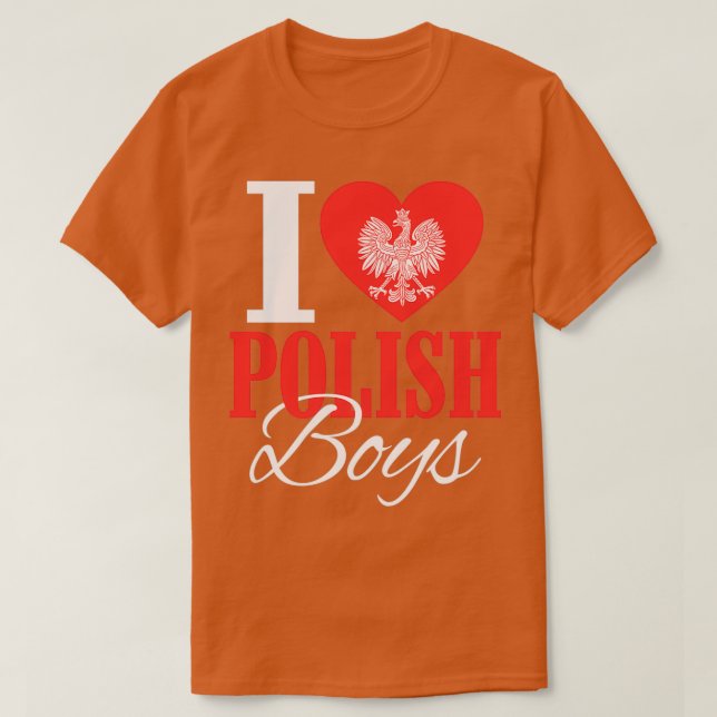 I Love Polish Boys  T-Shirt (Design Front)