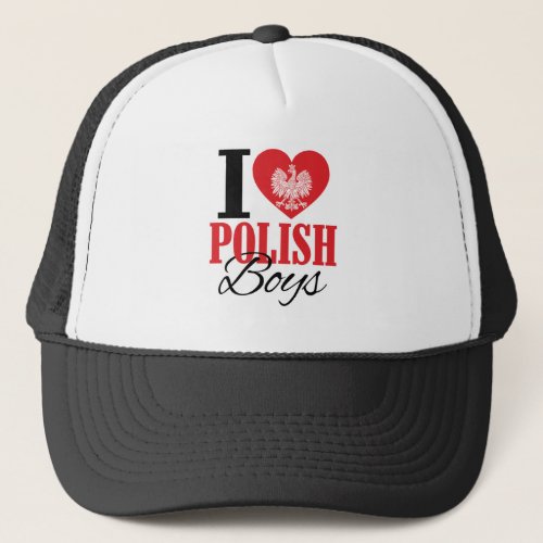 I Love Polish Boys Trucker Hat