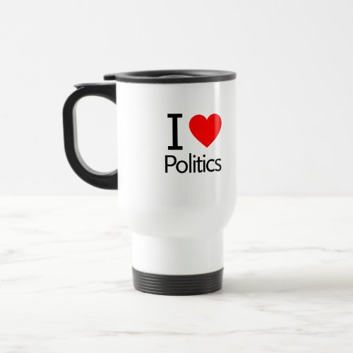 I Love Politics Travel Mug