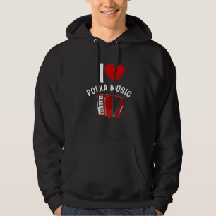 I Love Polka Music Accordion Player Polka Dancing Hoodie