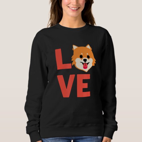 I Love Pomeranian Dog Puppy Pet Owner And Animal Sweatshirt