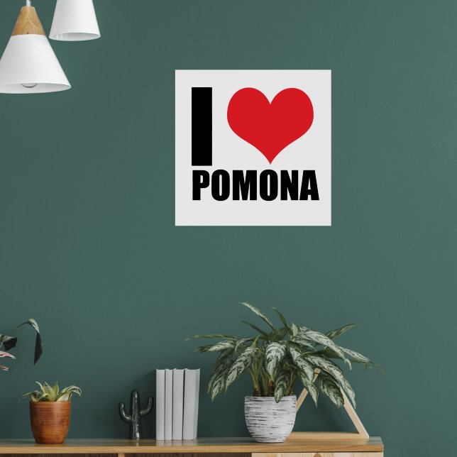 I love Pomona Poster (Living Room 1)