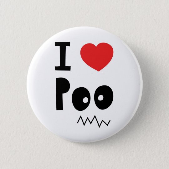 I love poo pinback button | Zazzle.com