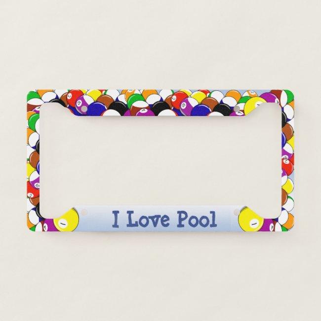 I Love Pool License Plate Frame