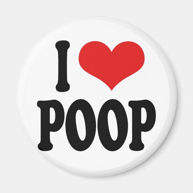 I Love Poop Magnet (Front)