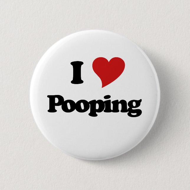 I Love Pooping Pinback Button (Front)