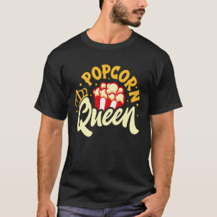 I Love Popcorn Queen Movie Theater For Girls Wome T-Shirt