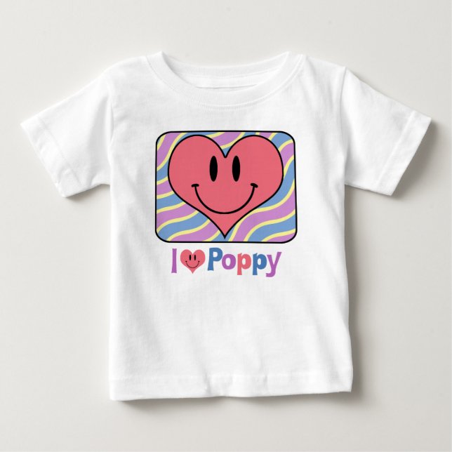 I Love Poppy Baby T-Shirt (Front)