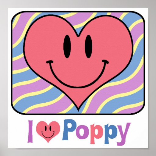 I Love Poppy Poster | Zazzle