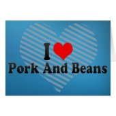 I Love Pork And Beans (Front Horizontal)