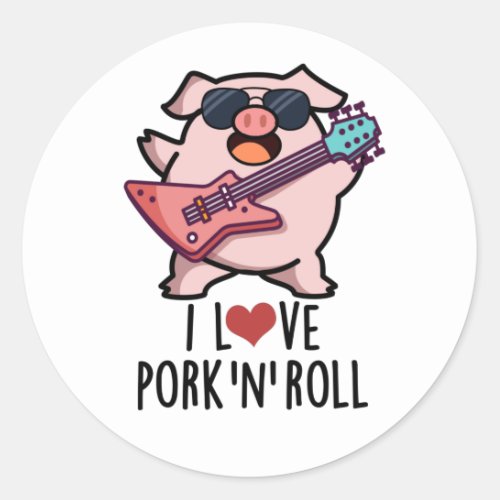 I Love Pork And Roll Funny Music Pig Pun  Classic Round Sticker