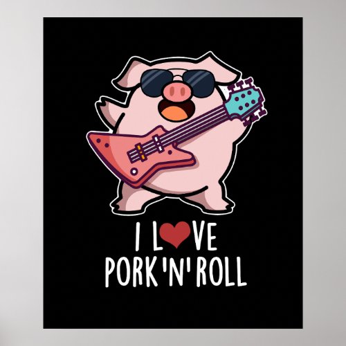 I Love Pork And Roll Funny Music Pig Pun Dark BG Poster