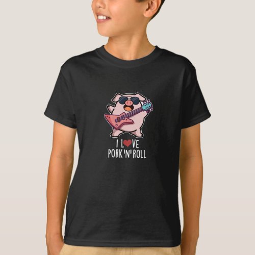 I Love Pork And Roll Funny Music Pig Pun Dark BG T_Shirt
