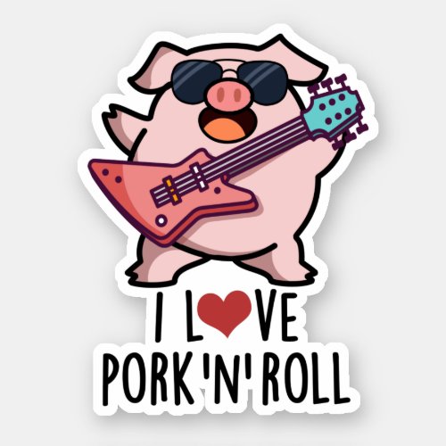 I Love Pork And Roll Funny Music Pig Pun  Sticker