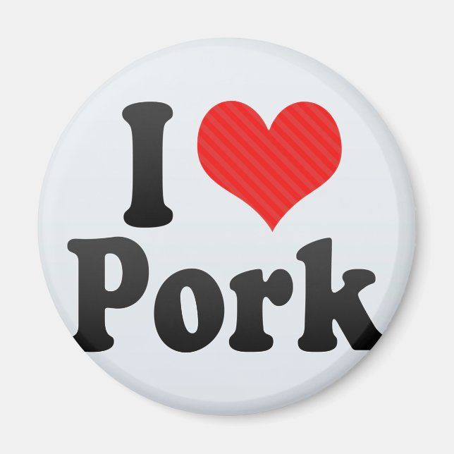 I Love Pork Magnet (Front)