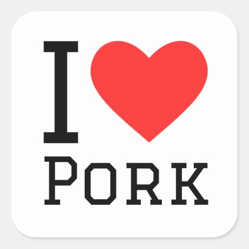 I love pork square sticker