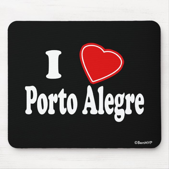 I Love Porto Alegre Mouse Pad