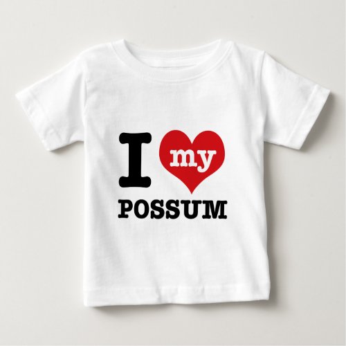 I Love possum Baby T_Shirt