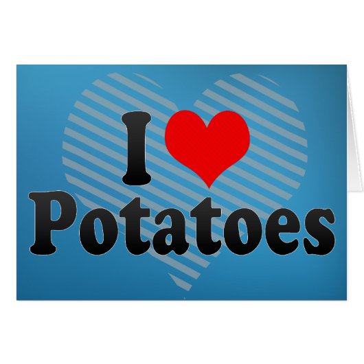 I Love Potatoes Cards (Front Horizontal)