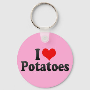 I Love Potatoes Keychain