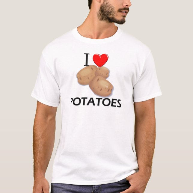 I Love Potatoes T-Shirt (Front)