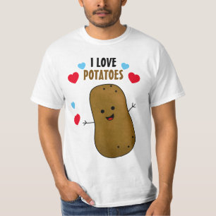 I Love Potatoes  T-Shirt