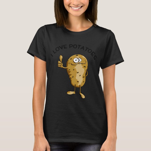 I love potatoes T-Shirt (Front)