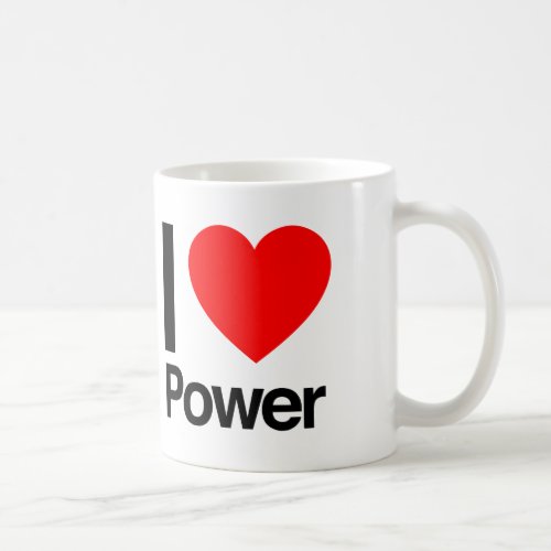 i love power coffee mug