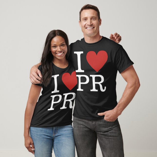 I ❤️ Love PR (for PR Employees) CUSTOMIZABLE T-Shirt (Unisex)