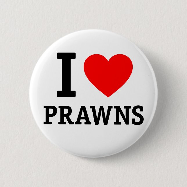 I Love Prawns Button (Front)