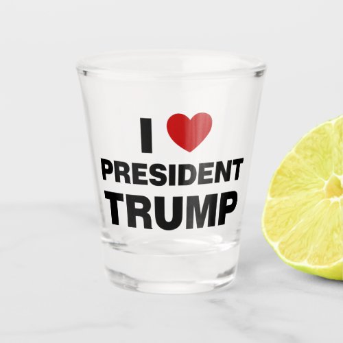 I Love President Trump Heart Shot Glass