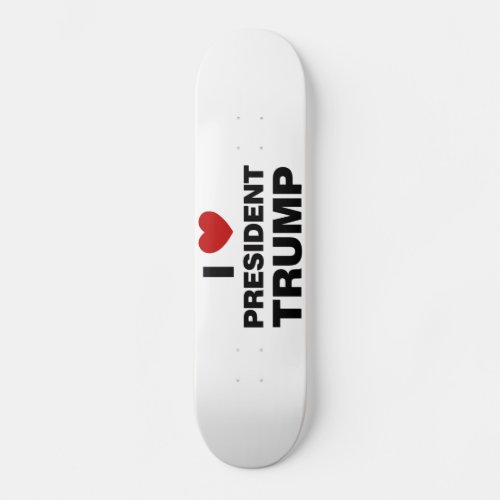 I Love President Trump Heart Skateboard